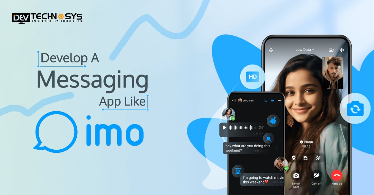 How to Develop a Messaging App Like IMO?