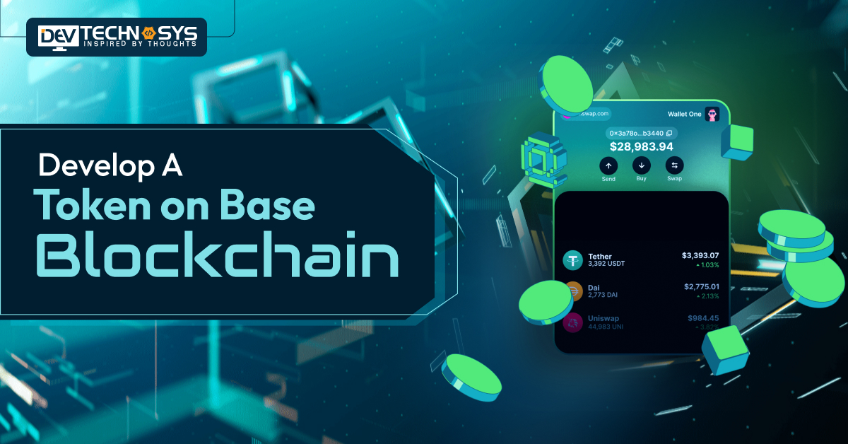 How to Develop a Token on Base Blockchain?