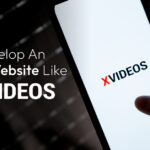Develop an Adult Website Like XVIDEOS Cost, Features, and Development