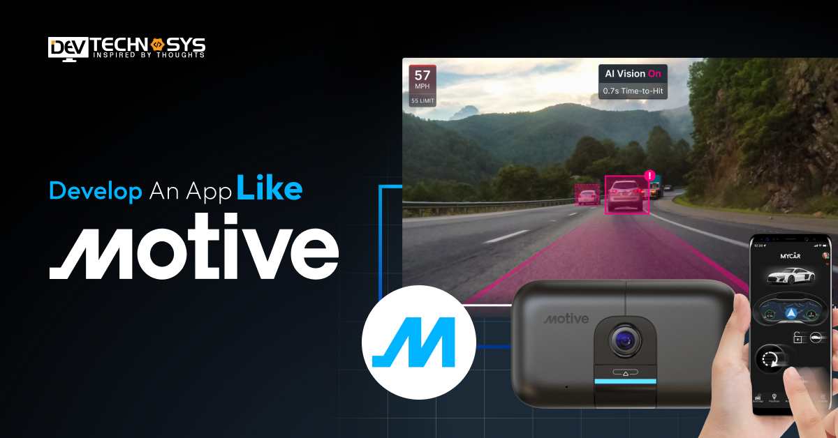 How to Develop an App Like Motive Fleet?