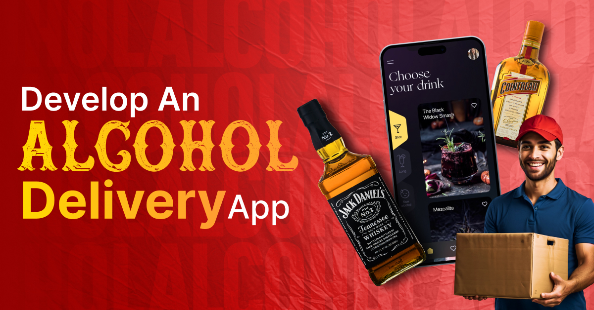 How To Develop An Alcohol Delivery App?