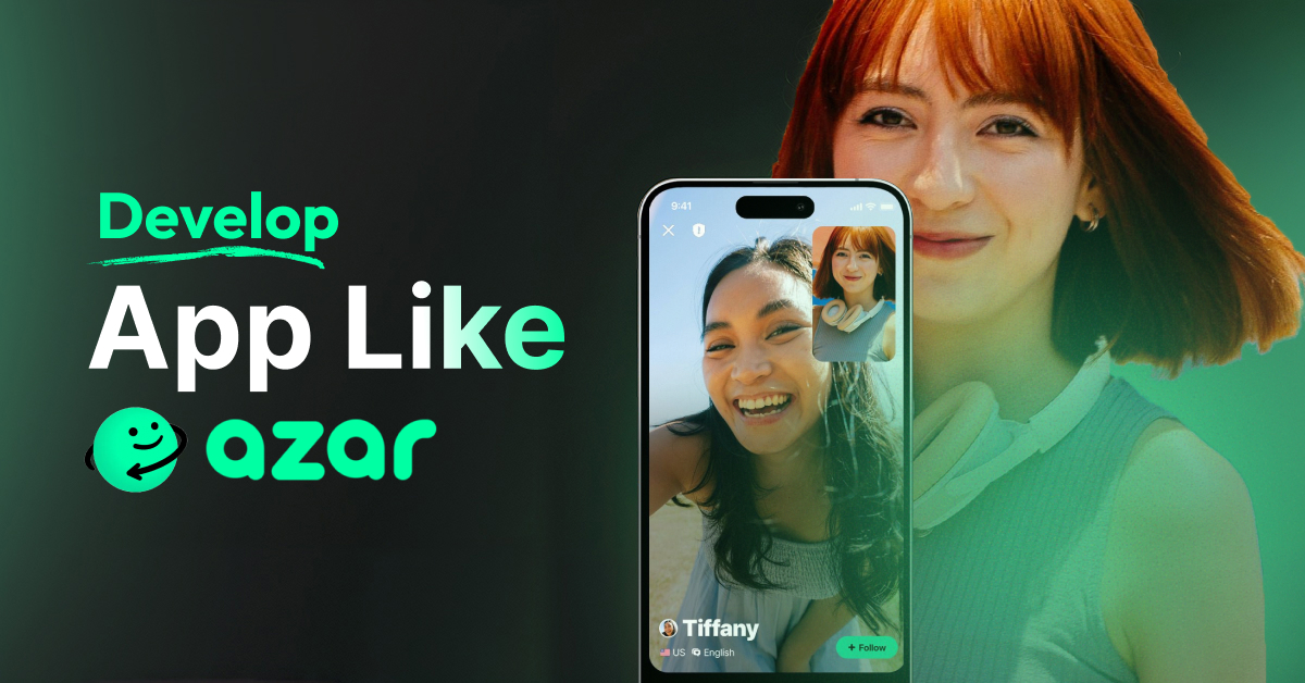How To Develop Apps Like Azar: Video Chat Platform