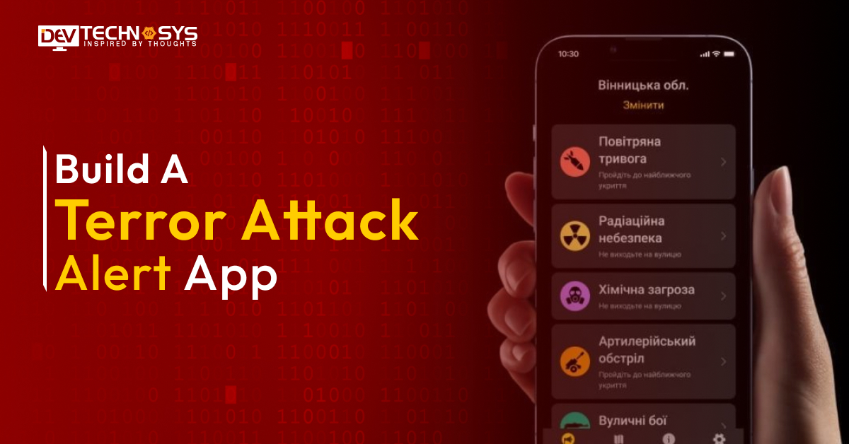 How to Build a Terror Attack Alert App?