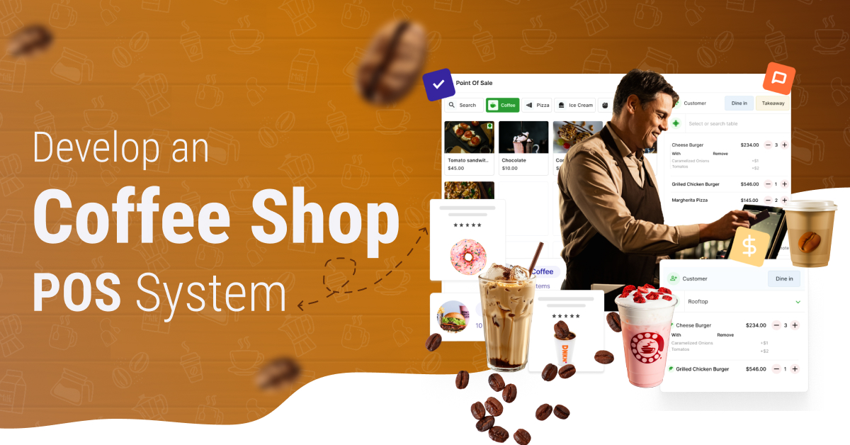 How to Develop a Coffee Shop POS System: Features, Tech & More