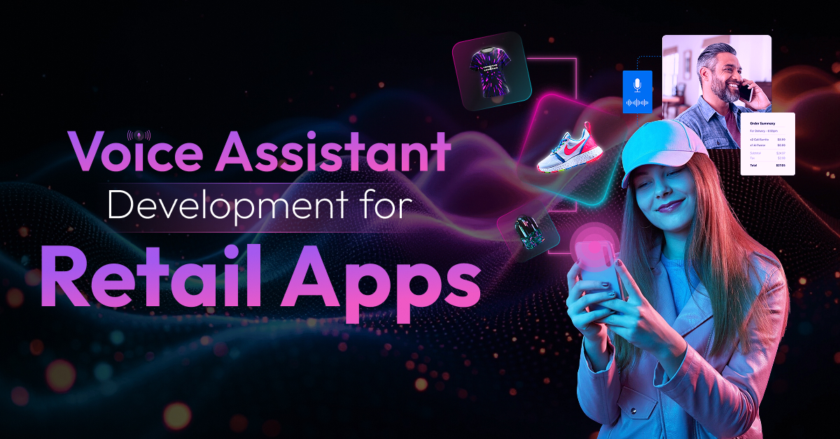Voice Assistant Development for Retail Apps