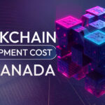 Blockchain Development Cost in Top Cities of Canada