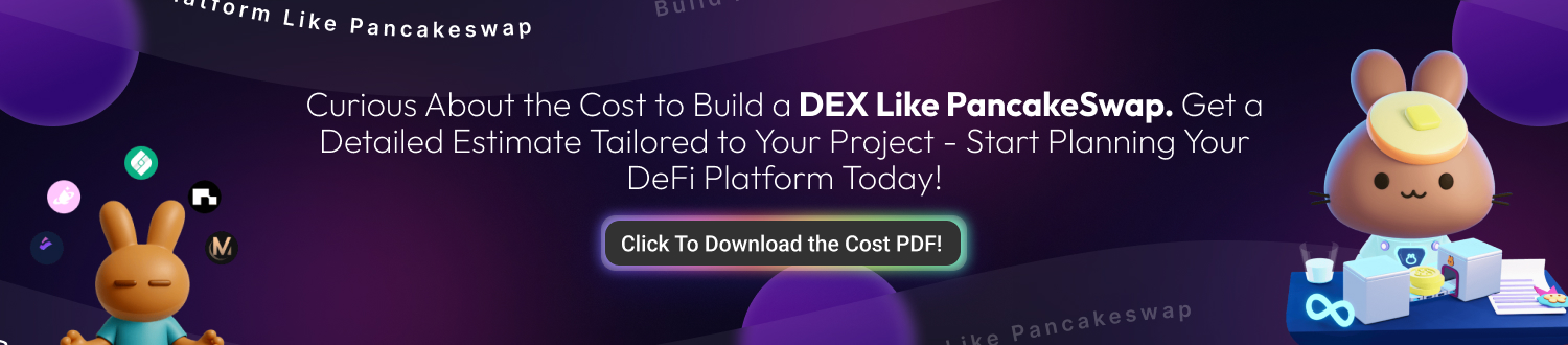 Build A Dex Platform Like Pancakeswap CTA 1