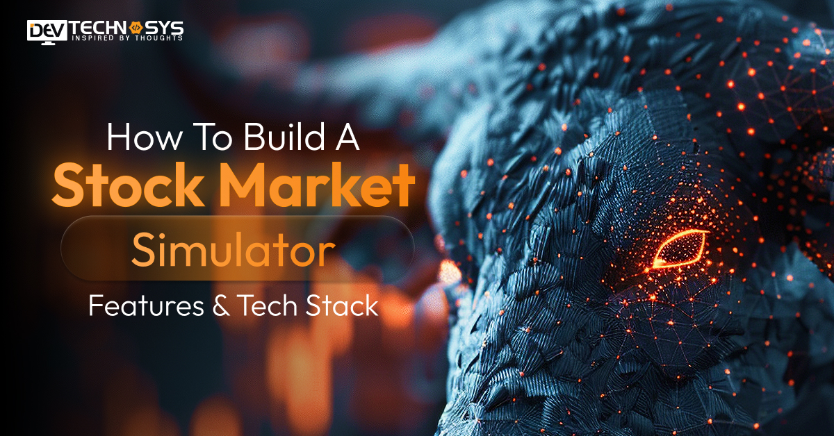 Build a Stock Market Simulator Features & Tech Stack