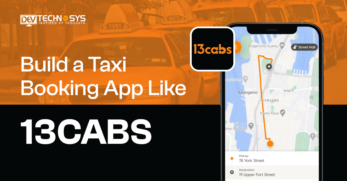 Build a Taxi Booking App Like 13cabs