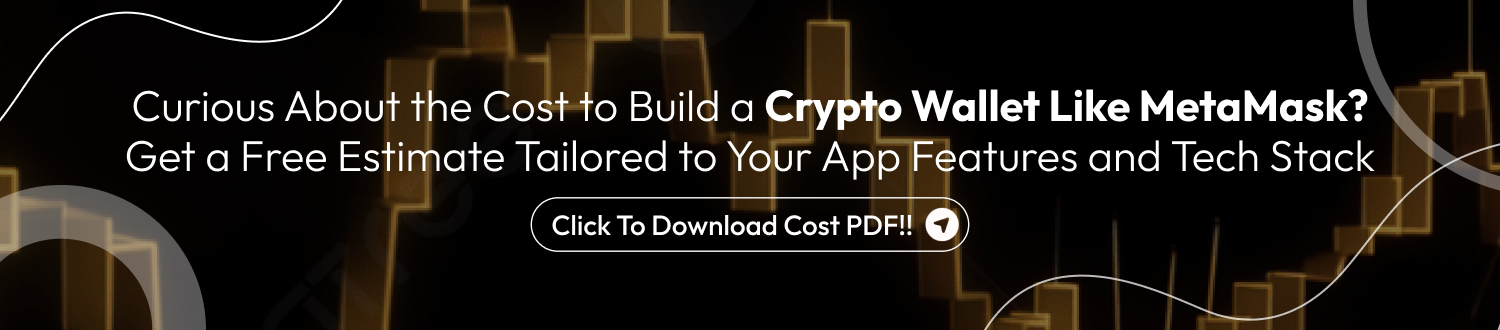 Develop A Crypto Wallet App Like Metamask CTA 1