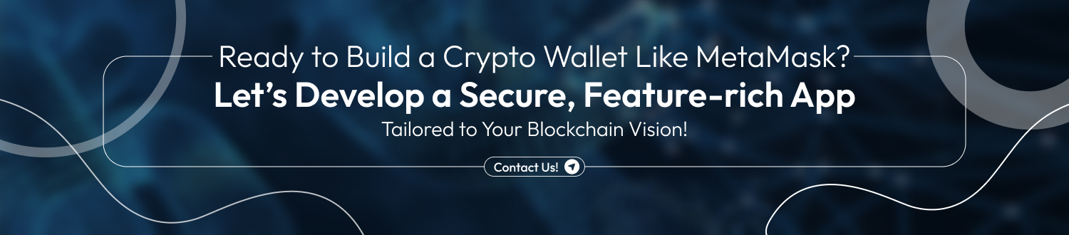 Develop A Crypto Wallet App Like Metamask CTA 2