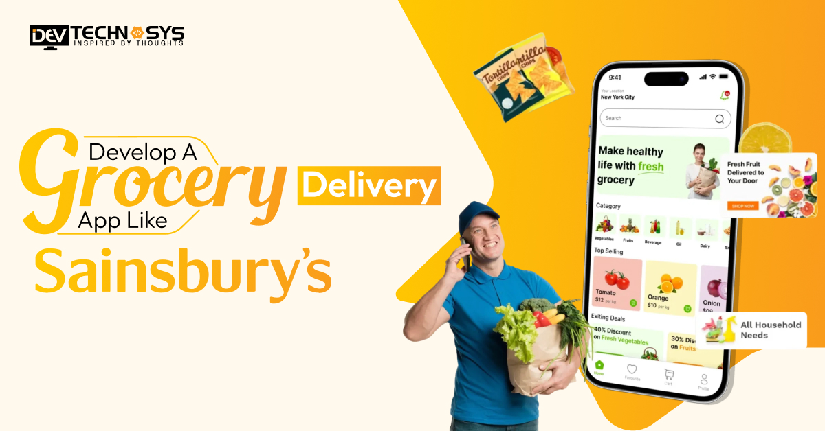 Develop a Grocery Delivery App Like Sainsbury's