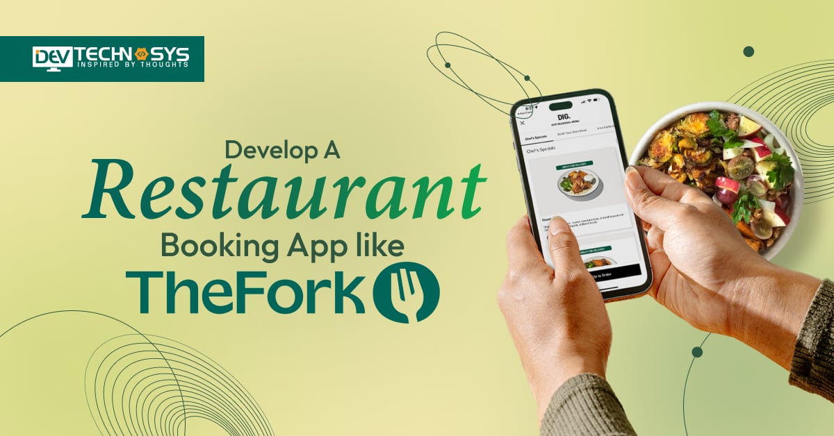 How to Develop a Restaurant Booking App like TheFork?