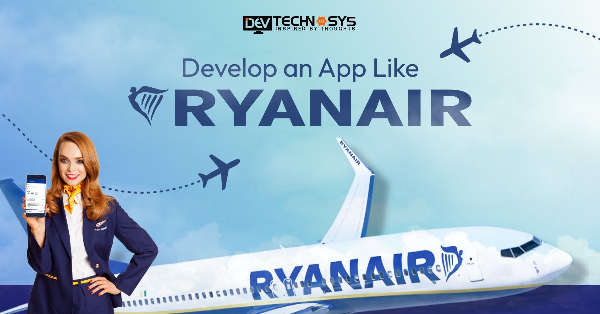 How To Develop An Airline App Like Ryanair In Europe