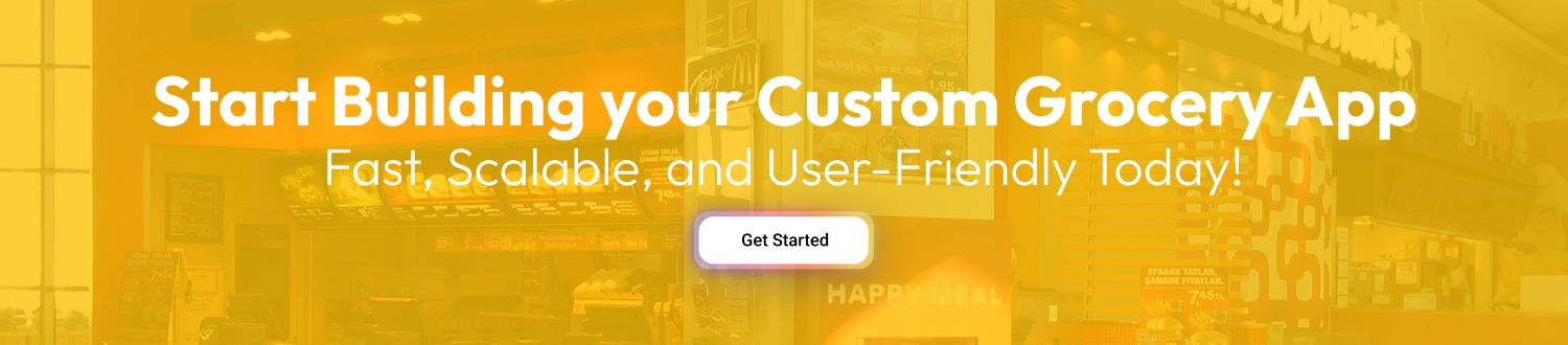 Start building your custom grocery app