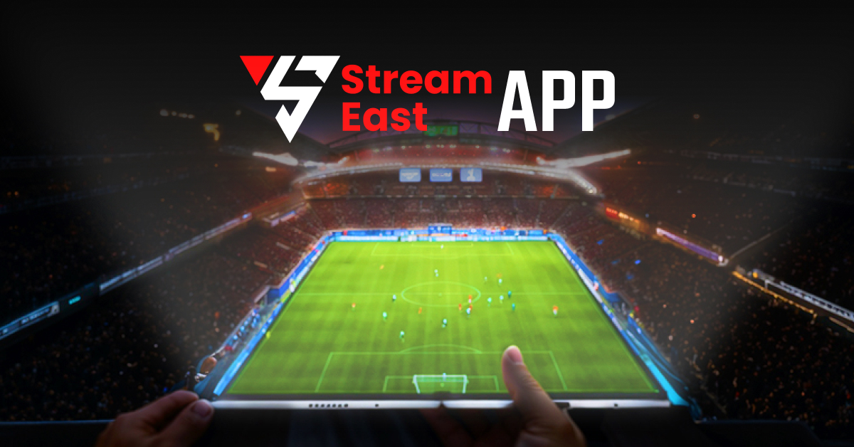 StreamEast App: Comprehensive Guide, Safety Check, and Similar Sports Application