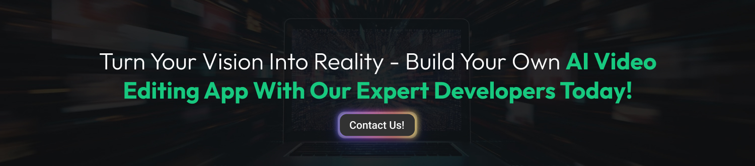 Develop an AI Video Editing App CTA