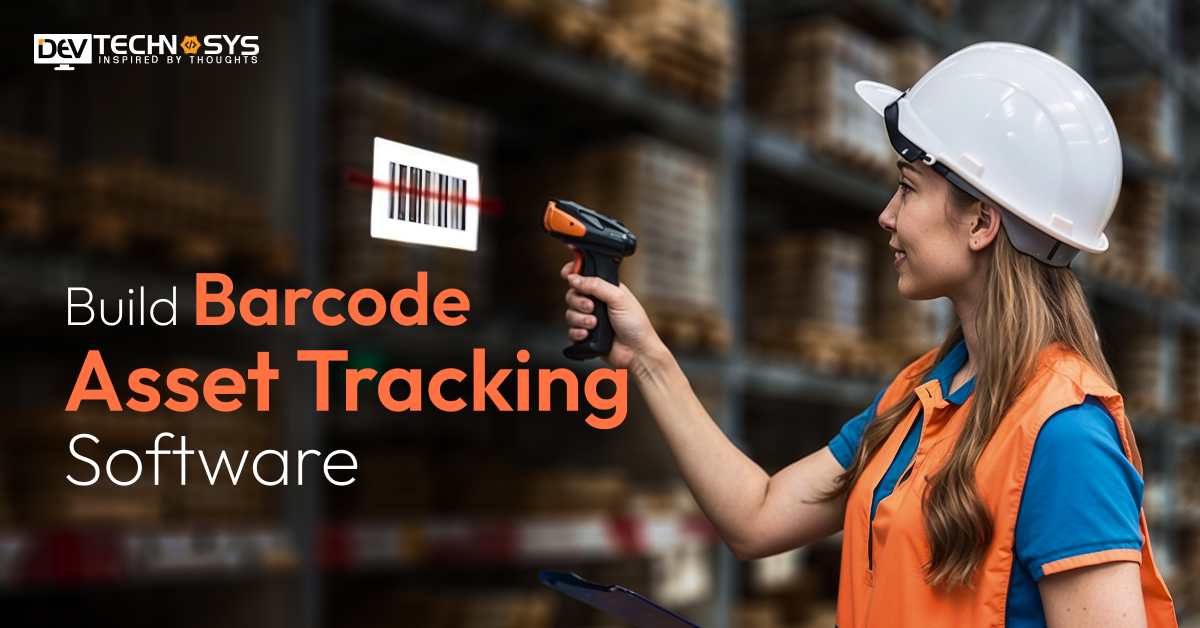 Easy Steps To Build Barcode Asset Tracking Software In 2025