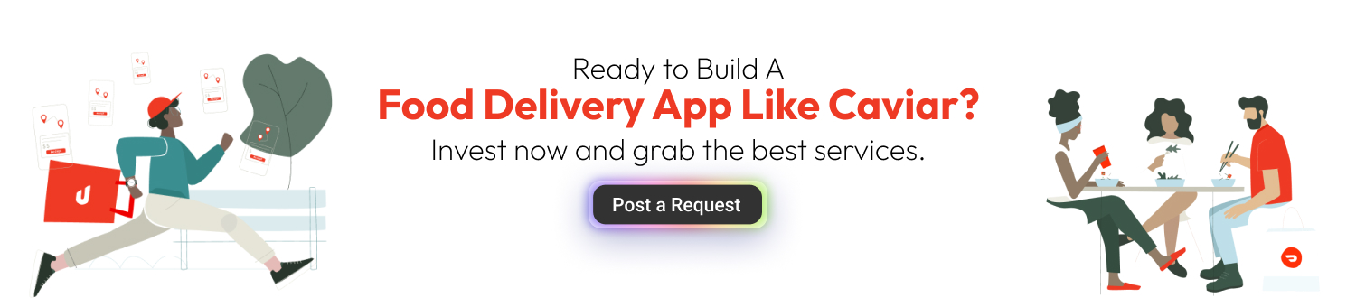 Ready to Build A Food Delivery App Like Caviar