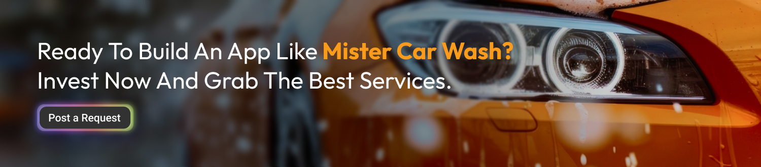 Ready to Build An App Like Mister Car Wash