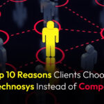 Top 10 Reasons Clients Choose Dev Technosys Instead of Competitors