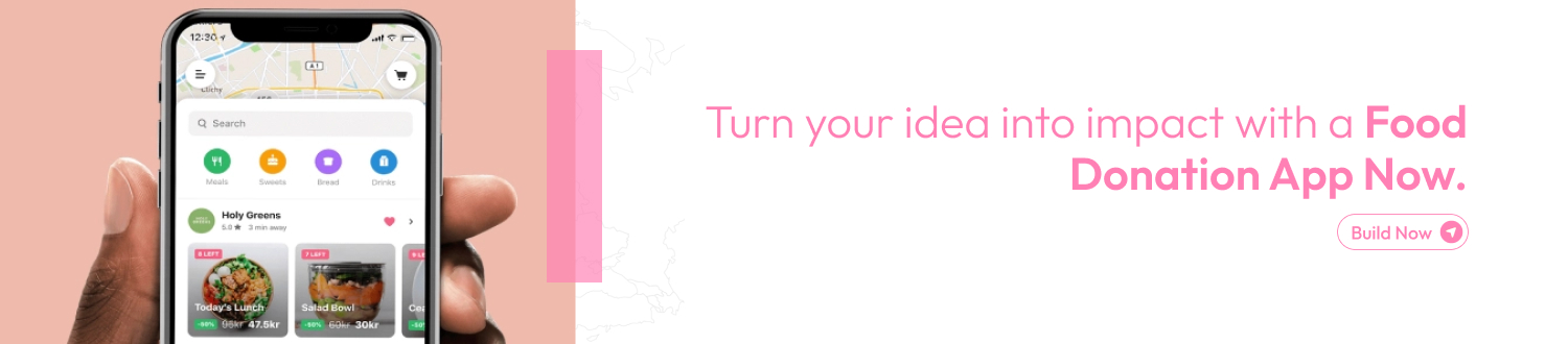 Turn your idea into food donation app now