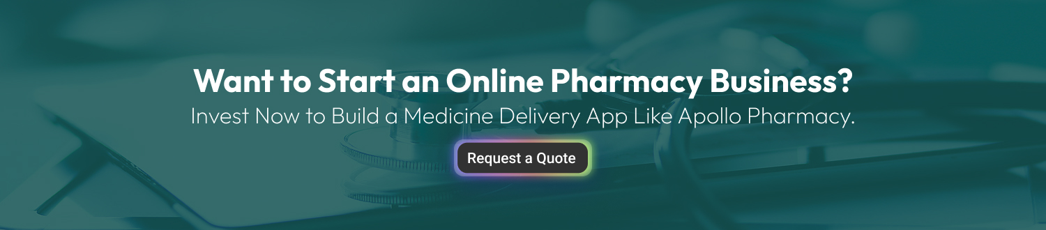 How to Build a Medicine Delivery App like Apollo Pharmacy? Dev Technosys Build a Medicine Delivery App like Apollo Pharmacy CTA