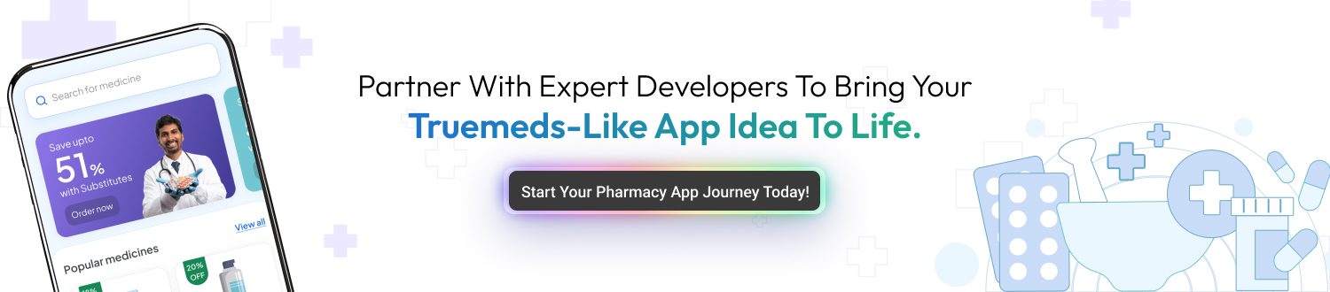 Develop a Pharmacy App like Truemeds CTA