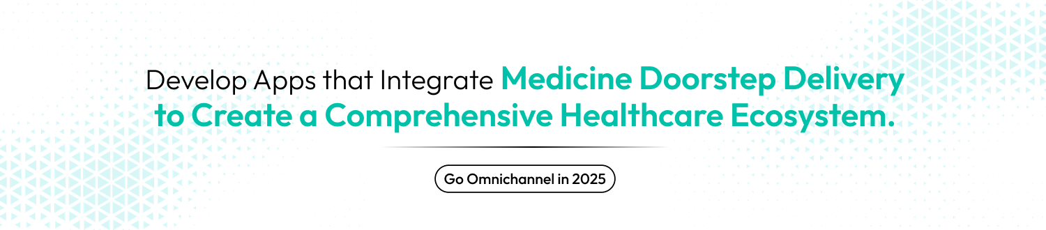 Medicine Delivery App Development Market Trends CTA 1