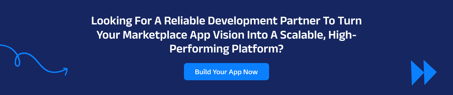 Reliable Development Partner To Turn Your Marketplace App