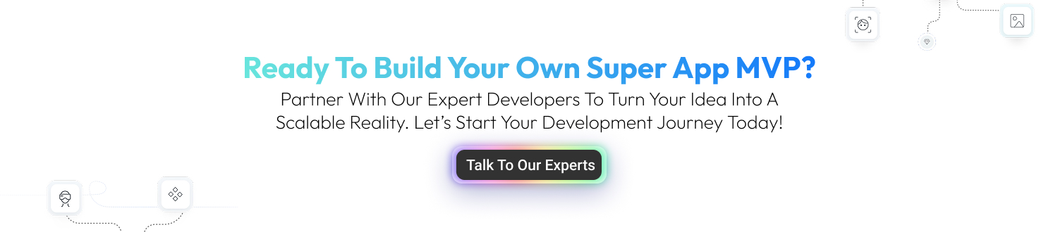 CTA Cost to Develop a Super App MVP