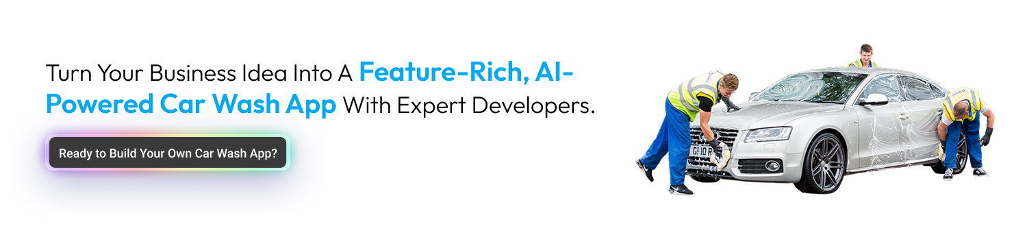 How to Build an Automatic Car Wash App in 2025 cta