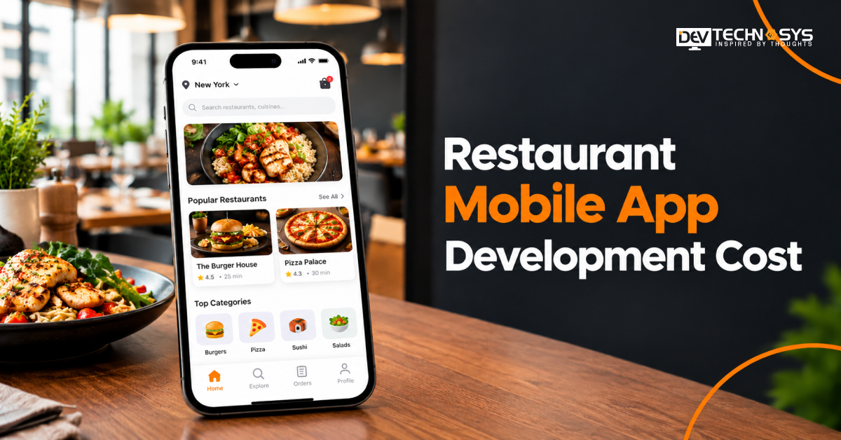Restaurant Mobile App Development Cost: Features, Factors & Pricing