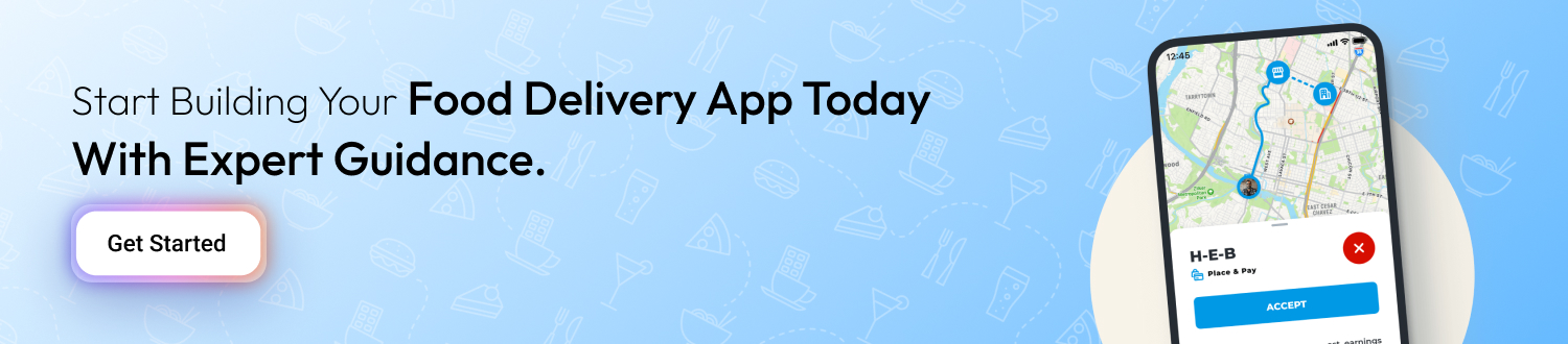 Start building your food delivery app