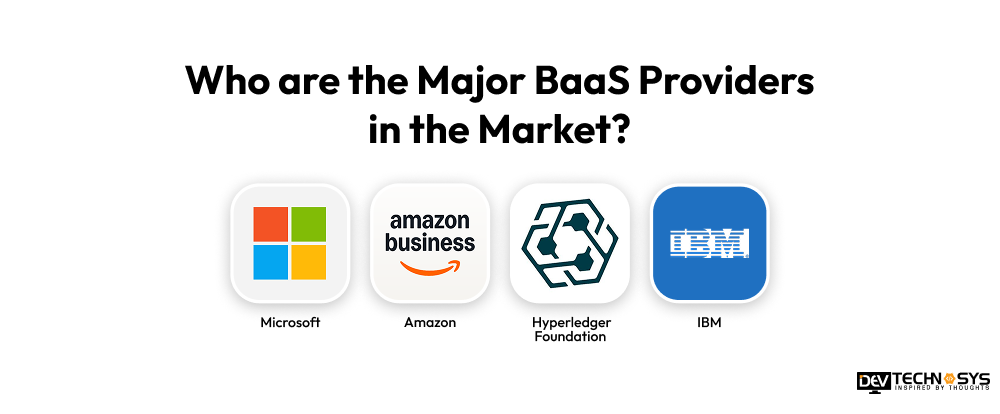 Who are the Major BaaS Providers in the Market?