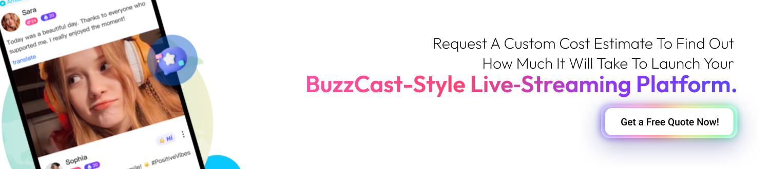 Build a Social Live-Streaming App Like BuzzCast CTA 1