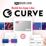 How to Build an App Like Curve Pay? Dev Technosys Build an App Like Curve Pay