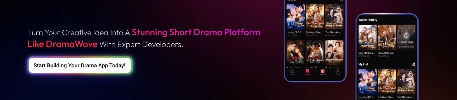 CTA Develop An App Like DramaWave