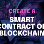 Create a Smart Contract on Blockchain