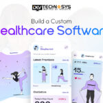 How to Build a Custom Healthcare Software for Your Hospital