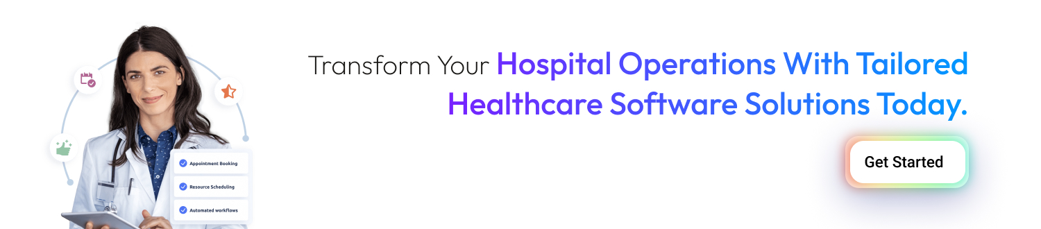 How to Build a Custom Healthcare Software for Your Hospital cta