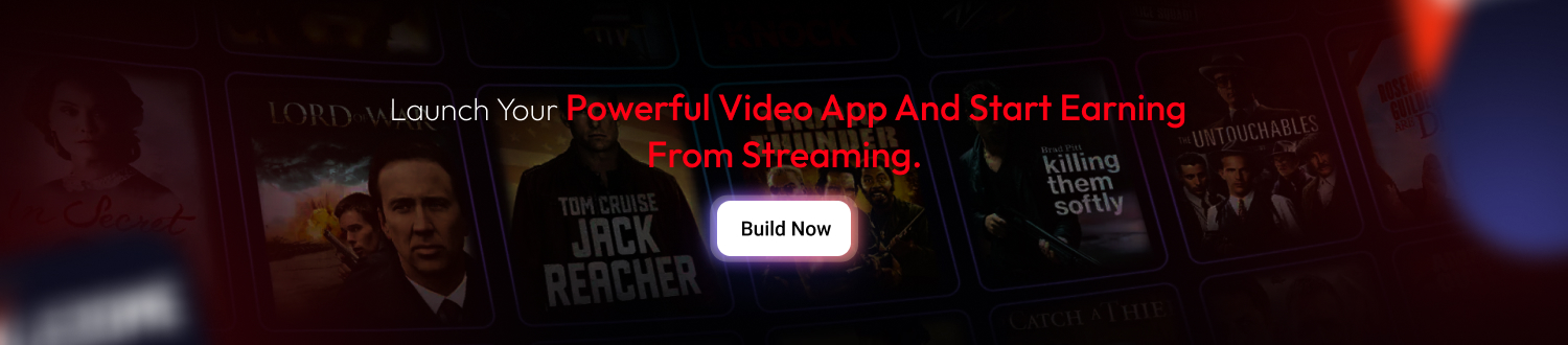 Launch your powerful video app