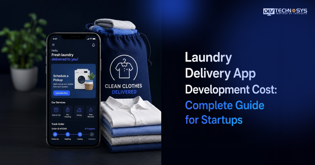 Laundry App Development Cost: Complete Guide for Startups