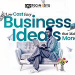 40 Low Cost Easy Business Ideas That Make Money Dev Technosys 40 Low Cost Easy Business Ideas That Make Money