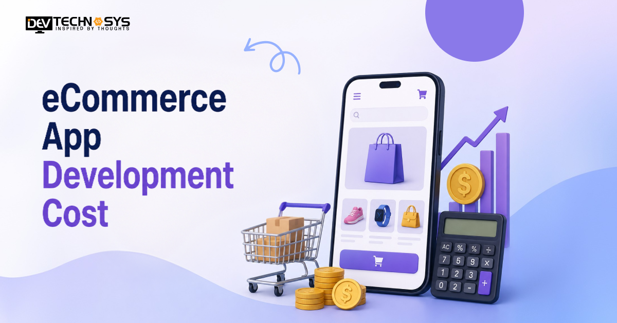 How Much Does eCommerce App Development Cost?