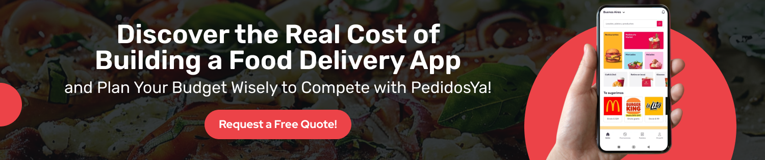Build A Food Delivery App Like PedidosYa CTA 1