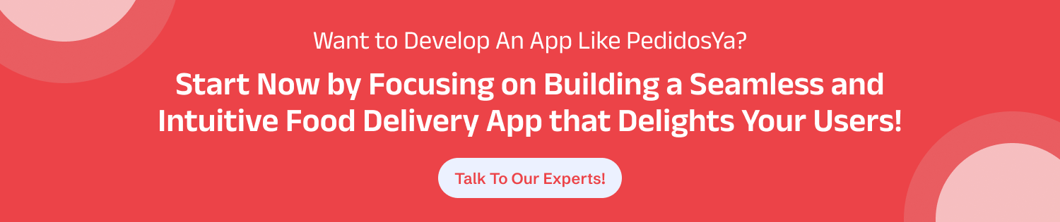 Build A Food Delivery App Like PedidosYa CTA