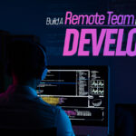 Build A Remote Team By Hiring Dedicated Developers