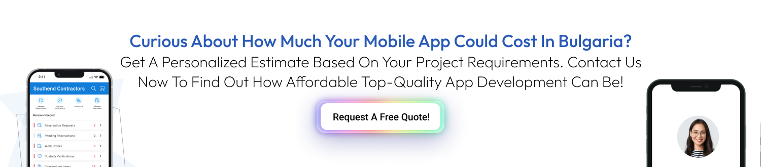 CTA 1 Mobile App Development Cost In Bulgaria