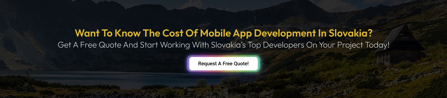 CTA 1 Mobile App Development Cost In Slovakia